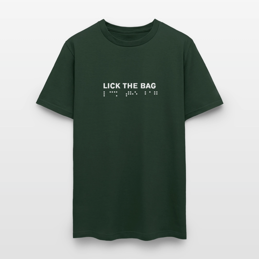 Unisex “Lick The Bag” T-Shirt (Brail) - forest green