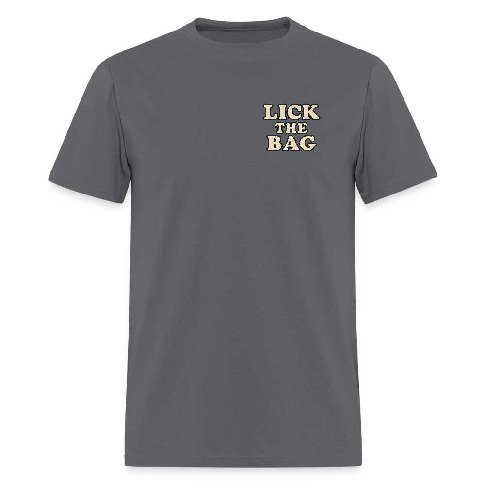 Unisex Lick The Bag T-Shirt (text only) - charcoal