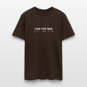 Unisex “Lick The Bag” T-Shirt (Brail) - brown