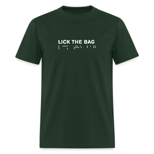 Unisex “Lick The Bag” T-Shirt (Brail) - forest green