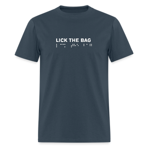 Unisex “Lick The Bag” T-Shirt (Brail) -  blue dusk