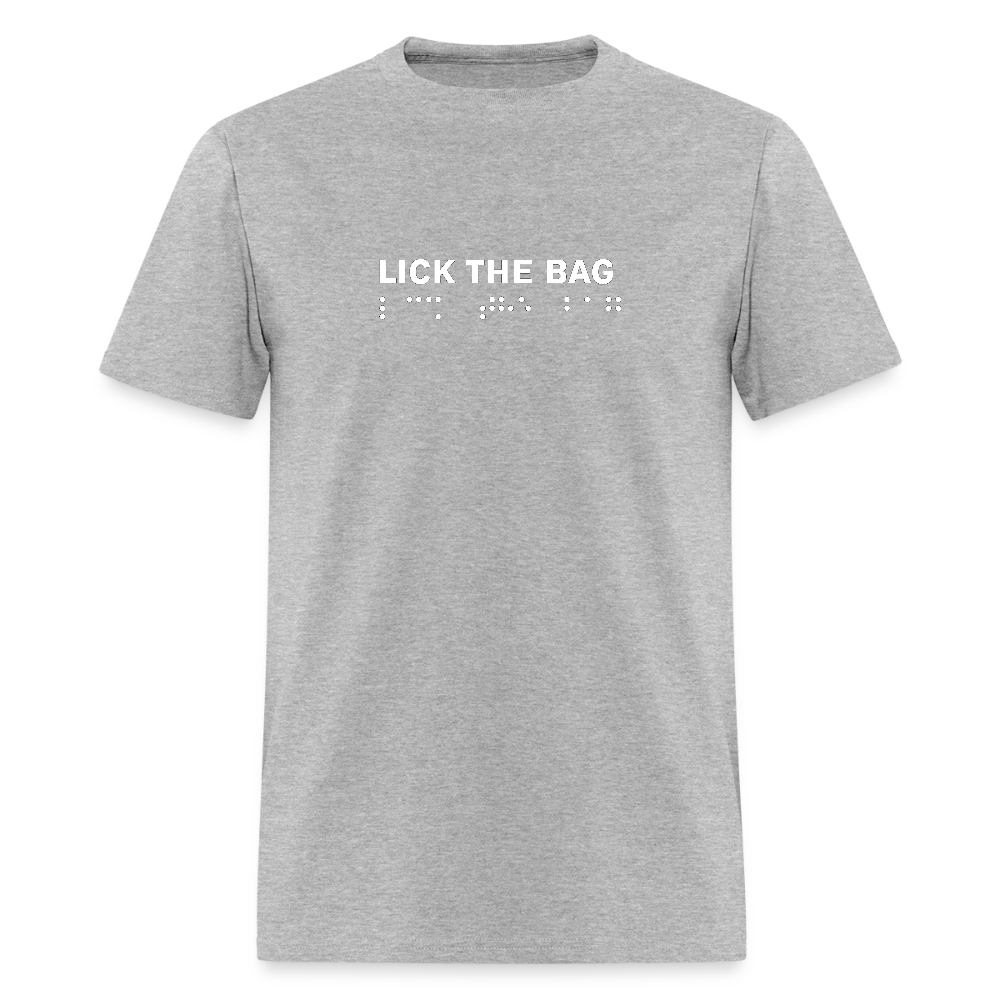 Unisex “Lick The Bag” T-Shirt (Brail) - heather gray