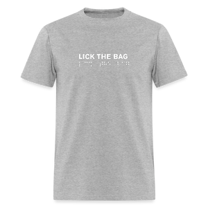 Unisex “Lick The Bag” T-Shirt (Brail) - heather gray