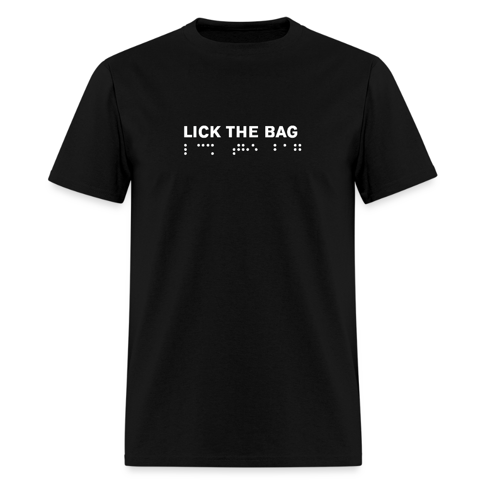 Unisex “Lick The Bag” T-Shirt (Brail) - black